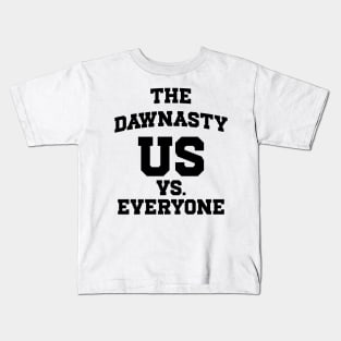 The Dawnasty - Us Vs. Everyone v2 Kids T-Shirt